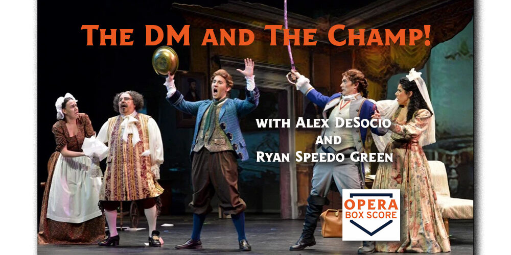 The-DM-and-the-Champ!-Opera-Box-Score