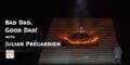 Bad-Dad, Good-Dad! with Julian Pregardien