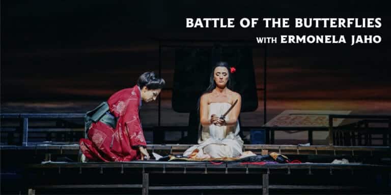 Ermonela-Jaho | Battle of the Buterflies