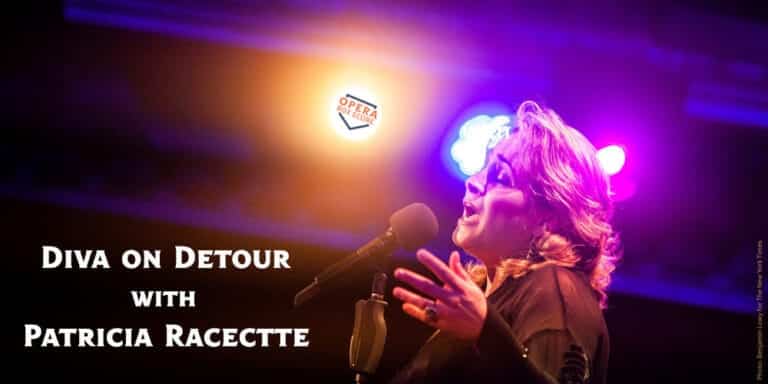 Diva-on-Detour-with-Patricia-Racectte | Opera-Box-Score