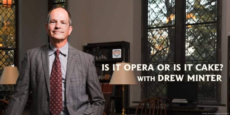 Is-It-Opera-or-is-it-Cake with Drew Minter